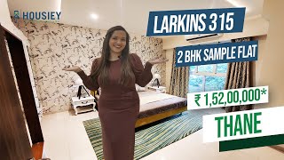 Larkins Group Thane  2 BHK Sample Flat Tour  Larkins 315 Panch Pakhadi [upl. by Mas]