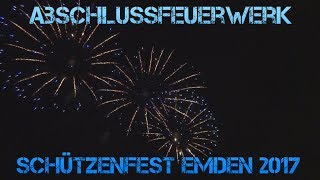 Abschlussfeuerwerk  Schützenfest Emden 2017 1080P FullHD [upl. by Irianat]