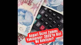 2025’te Asgari Ücret Zammında Bizi Ne Bekliyor [upl. by Asteria]