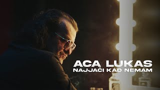 Aca Lukas  NAJJAČI KAD NEMAM OFFICIAL VIDEO [upl. by Landry678]