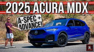 The 2025 Acura MDX ASpec Advance Is A Sporty amp Safe Bet For A 3Row Luxury SUV [upl. by Rohclem106]