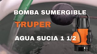 BOMBA SUMERGIBLE TRUPER AGUA SUCIA 1 12 [upl. by Ehsom218]