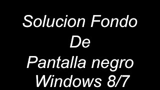 solución de fondo de pantalla negra Windows 87 [upl. by Graeme696]