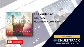 Te Bendecire Erick Porta Multitrack [upl. by Ahsaret34]