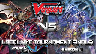 71124 NYC Cardfight Vanguard Standard Tourney Final Rounds VargaLuard VS Shiranui [upl. by Naved501]