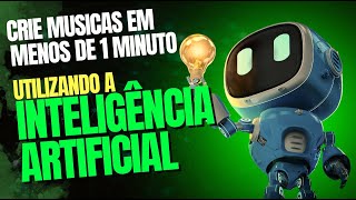 Como Criar uma Música Profissional em Menos de 1 Minuto usando a Inteligencia Artificial [upl. by Ermey260]