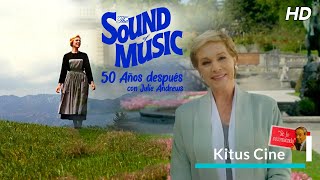 SONRISAS Y LAGRIMAS  50 AÑOS DESPUÉS Con Julie Andrews Subtitulado al español [upl. by Anse]