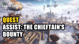 Assist The Chieftains Bounty Quest Tarisland [upl. by Redleh]