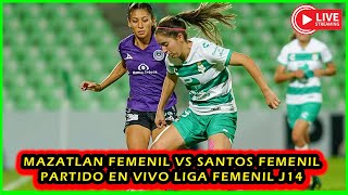 MAZATLAN FEMENIL VS SANTOS FEMENIL PARTIDO EN VIVO HOY  LIGA MX FEMNIL JORNADA 14 LIGA FEMENIL MX [upl. by Noivad696]