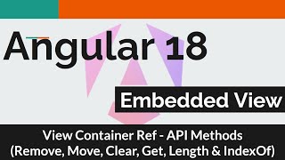 Angular 18 9  View Container Ref  API methods get remove move length clear amp indexOf [upl. by Nagyam187]