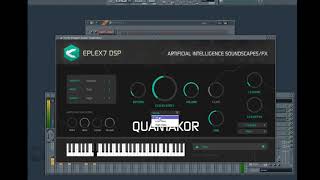 Eplex7 DSP Quantakor VSTi amp AU plugin instrument  Psytrance  Darkpsy demo tutorial [upl. by Ordnazil]