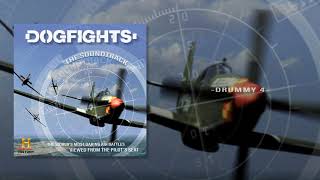 Dogfights 11d Drummy 4 Soundtrack [upl. by Aisena707]