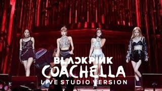 BLACKPINK  Intro  Kill This Love  COACHELLA 2019 Live Band Studio Version [upl. by Aleris541]