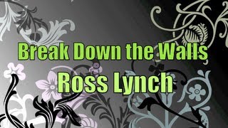 Austin amp Ally  Break Down the Walls Lyrics [upl. by Kcirttap]