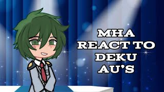 MHA React To Deku Au’s FinishedBnha reactIzuku Au’s [upl. by Eniamurt291]