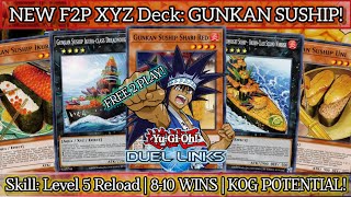 NEW F2P Deck GUNKAN SUSHIPS are HERE🍣 SUMMON 3 XYZ in 1 Turn and more DUEL LINKS [upl. by Ztnahc]