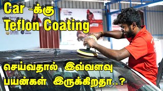 Car Teflon coating அவசியமா  What is teflon coating  Teflon coating on car  step by step process [upl. by Ahsika]