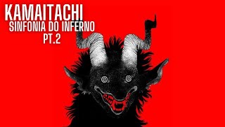 Kamaitachi  Sinfonia do Inferno Pt2 [upl. by Medeah]