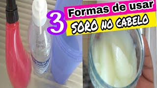 COMO USAR SORO FISIOLÓGICO NO CABELO 3 FORMAS DE USAR [upl. by Haley]