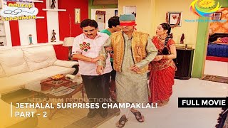 Jethalal Surprises Champaklal IFULL MOVIE Part 2  Taarak Mehta Ka Ooltah Chashmah Ep 1510 to 1512 [upl. by Anilat]