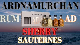 Ardnamurchan Tasting Pack Review  AD RUM SHERRY SAUTERNES [upl. by Trinetta]