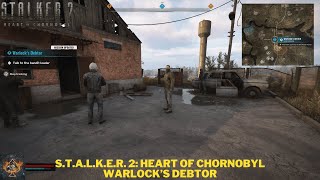 STALKER 2 Heart of Chornobyl  quotWarlocks Debtorquot Side Mission Walkthrough [upl. by Arelc]