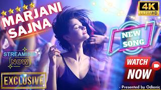 Marjani Sajna  Latest Hindi Dance Party Hit Song 2024  odionic partysong dancesong [upl. by Tnarg]