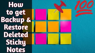 How To get Backup and Restore Deleted Sticky Notes on Windows 10  Sticky Notes  How [upl. by Fiona352]