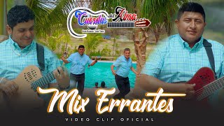 MIX ERRANTES  CUERDAS DEL ALMA VIDEO CLIP OFICIAL [upl. by Darsie]