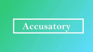 Accusatory Pronunciation and Meaning [upl. by Azar]