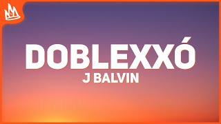 J Balvin Feid – Doblexxó Letra [upl. by Hcahsem494]