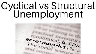 Structural vs Cyclical unemployment [upl. by Giess]