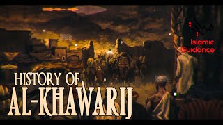 The History Of AlKhawarij [upl. by Kevina]