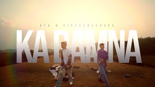 Ka Damna  Atu amp Fifteenleaves  Official Music Video [upl. by Odlavso795]