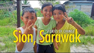 Stories of Change Sion Sarawak [upl. by Idnor]