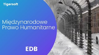 EDB  Międzynarodowe Prawo Humanitarne [upl. by Riess93]