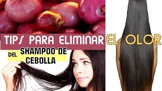 TIPS Para eliminar el olor DEL SHAMPOO DE CEBOLLA Fácil y con ingredientes que tienen por casa [upl. by Euh]