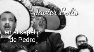 Javier Solís en sepelio de Pedro [upl. by Flanders300]