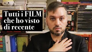 TUTTI I FILM CHE HO VISTO DI RECENTE Film ribelli film che mi hanno piangere e supercazzole [upl. by Septima763]