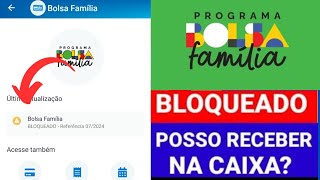 ⚠️ BOLSA FAMÍLIA BLOQUEADO PODE RECEBER NA CAIXA ECONÔMICA FEDERAL EM JULHO [upl. by Enrika593]