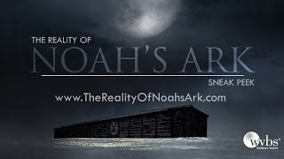 The Reality of Noahs Ark Sneak Peek [upl. by Martz]