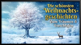 Die schönsten Weihnachtsgeschichten zum Einschlafen – Vol 3 🎄 Märchen zu Weihnachten Hörbuch [upl. by Iramohs507]