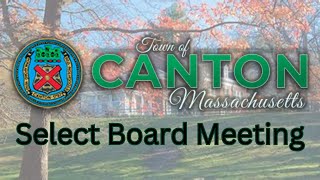 Canton Mass Select Board Meeting [upl. by Oigimer799]