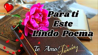 💞Este poema te hará llorar Para ti este hermoso mensaje de amor POEMAS PARA TI MI VIDA [upl. by Ahcilef383]