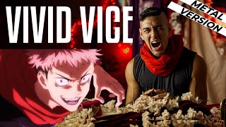 Vivid Vice Cover Metal Version Jujutsu Kaisen OP2 [upl. by Danni]