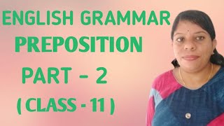 SPOKEN ENGLISH  USE OF SOME COMMON PREPOSITIONS  PART  2   CLASS  11   MALAYALAM [upl. by Ecyar]