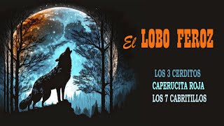 3 cu3ntos INFANTILESTRES CERDITOS CAPERUCITA ROJA Y LOS SIETE CABRITILLOS Y EL LOBO FEROZ [upl. by Yorel]