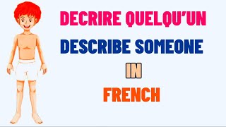 Complete Lesson on « Décrire Quelqu’un » Describing Someone in French🇫🇷  Frenglish Made Easy [upl. by Helfant]