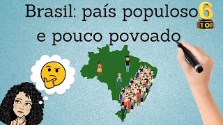 Brasil país populoso e pouco povoado [upl. by Atteve335]