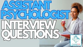 Assistant Psychologist Common Interview Questions [upl. by Yraeht]